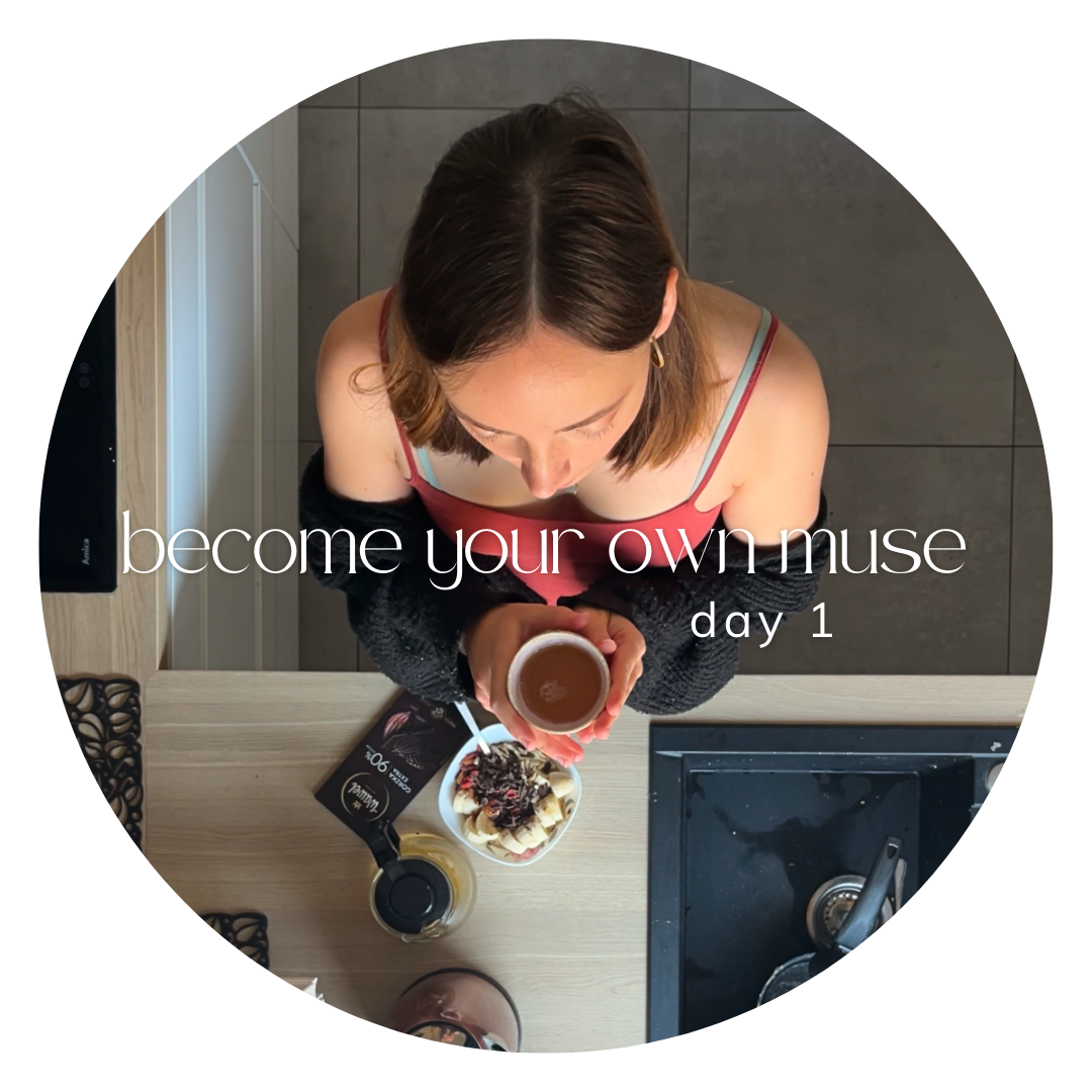 Day One Become your own muse